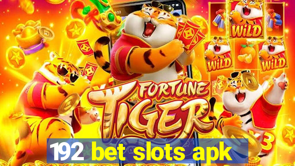 192 bet slots apk